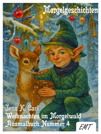 Jens K. Carl – Morgelgeschichten – Ausmalbuch Weihnachten im Morgelwald